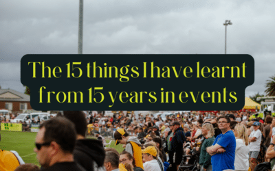 The 15 things I have learnt from 15 years in events: Event lessons